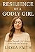 Resilience of a Godly Girl:...