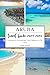 ARUBA TRAVEL GUIDE 2025-202...