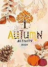 Autumn Activity book by Nicole  Parker