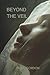 Beyond the Veil