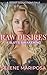 Raw Desires by Selene Mariposa Raw Desires by Selene Mariposa