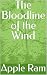 The Bloodline of the Wind by Apple Ram