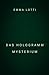 Das Hologramm Mysterium: „E...