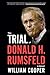 The Trial of Donald H. Rumsfeld: A Novel