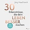 30 Erkenntnisse, ...