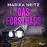 Das Forsthaus: Ei...