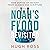 Noah’s Flood Revisited: New Depths of Insight from Science and Scripture