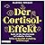 Der Cortisol-Effekt by Marina Wright