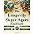 The Longevity Super Agers C...