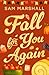 Fall for You Again