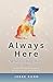 Always Here — When a Dog Dies by Jesse Kuhn