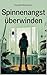 Spinnenangst überwinden – S...
