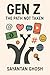Gen Z - The Path Not Taken by Sayantan Ghosh