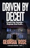 Driven by Deceit by Georgia  Rose