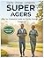Super Agers: The No-Gimmick...
