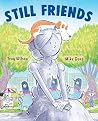 Still Friends by Troy   Wilson