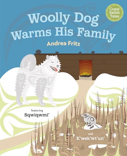 Woolly Dog Warms His Family (Coast Salish Tales, 4)