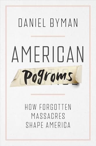 American Pogroms: How Forgotten Massacres Shape America (Hardcover)
