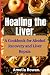 HEALING THE LIVER: A Cookbo...