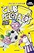 Club pelotazos. Roja directa a las hadas (con letra MAYÚSCULA) / Bad United: Foul Play (Spanish Edition)