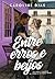 Entre erros e beijos: Os prós e contras de ceder a um novo amor (Entre Amores) (Portuguese Edition)