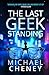The Last Geek Standing: A Near-Future Sci-Fi Thriller of AI, Robots, and Humanity