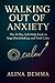 Walking Out Of Anxiety: The...