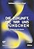 Die Zukunft, die wir uns wü...