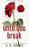 Until You Break