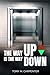 The Way Up is the Way Down