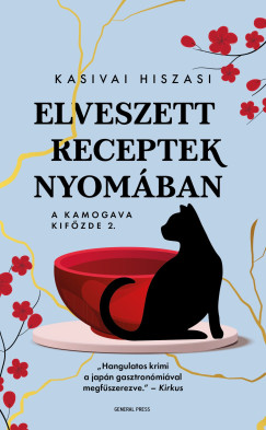 Elveszett receptek nyomában (A Kamogava Kifőzde, #2)