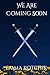 We Are Coming Soon