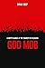 God Mob: A Gritty Glance at...