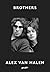 Brothers: A história dos ir...