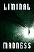 Liminal Madness