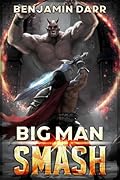Big Man Smash: A LitRPG Adventure