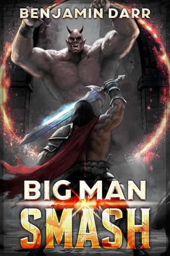 Big Man Smash: A LitRPG Adventure (Kindle Edition)