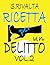 Ricetta per un delitto. VOLUME 2 (I casi dell'avvocato Buonviso) (Italian Edition)