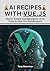 AI Recipes with Vue.js: Bui...