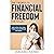 The 7 Secrets to Financial Freedom for Women: Learn to Earn, Save, Invest, Protect, Grow and Manage Your Money