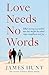Love Needs No Words: What raising my autistic sons has taught me about hope, acceptance and joy