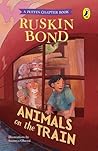 Animals on the Train | A short story in the popular Puffin chapter book series by Ruskin Bond | Illustrated animals story for kids above 6 years