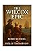 The Wilcox Epic by Mike Senzig