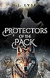 Protectors of the Pack by N.J. Lysk