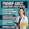 PMHNP-ANCC Exam Prep Study Guide - Ultimate Review to Pass the PMHNP Board Exam - Psychiatric Mental Health Nursing Test Prep to Get Your Certification! Complete Review & Practice Questions Edition