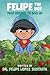 Felipe The Boy That Refused To Give Up by Dr. Felipe Lopez Sustaita
