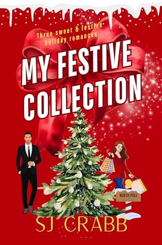My Festive Collection: Three sweet & festive holiday romances (Kindle Edition)
