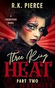 Three Ring Heat: Part Two