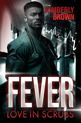 Fever: Love in Scrubs (Kindle Edition)