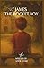 James the Rocket Boy by Advik Johri